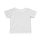 Infant Fine Acknowledge your daddy Tees