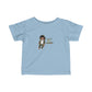 Infant Fine Acknowledge your daddy Tees