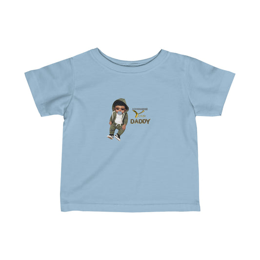 Infant Fine Acknowledge your daddy Tees